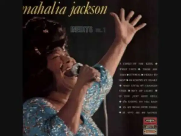 Mahalia Jackson - It